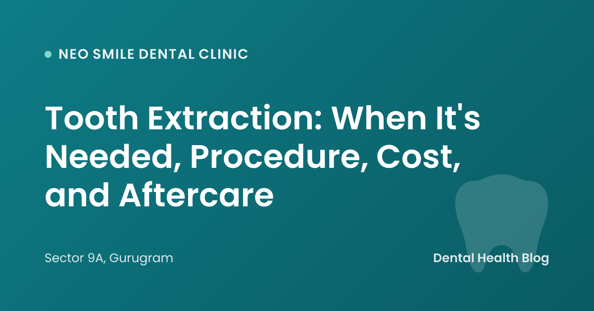 Tooth Extraction: When It's Needed, Procedure, Cost, and Aftercare